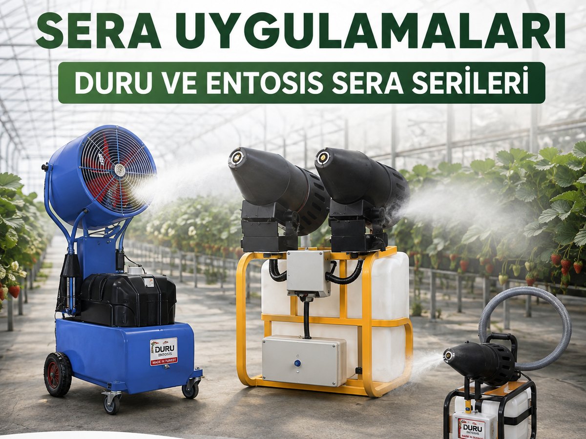Duru Entosis sera ULV ilaçlama ve ortam nemlendirme makineleri