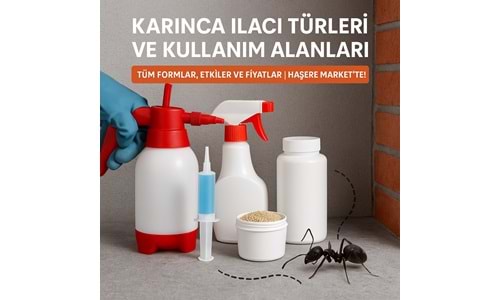 Karınca İlaçları Rehberi: Karınca İlacı Türleri, Kullanım Yerleri | Haşere Market