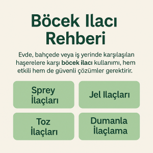 Böcek İlacı Rehberi