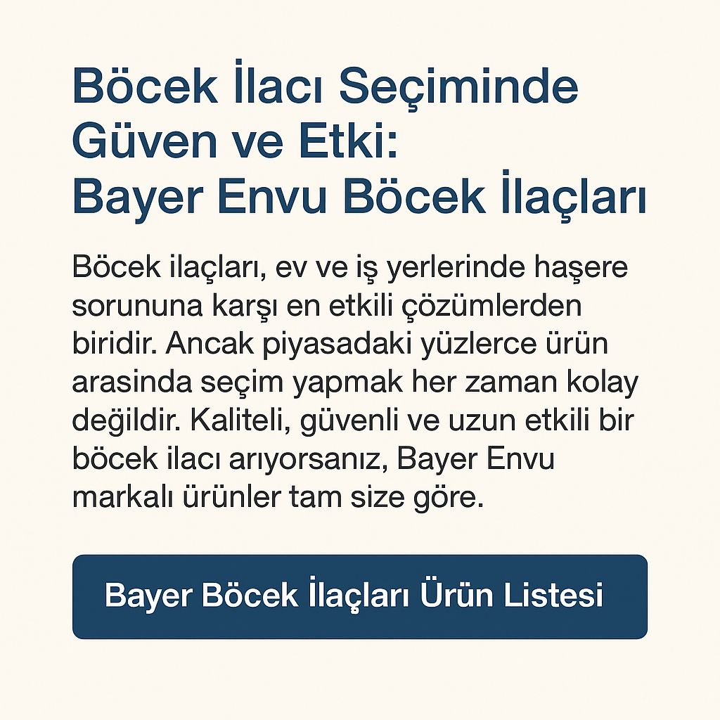 Böcek İlacı Seçiminde Güven ve Etki: Bayer Envu Böcek İlaçları